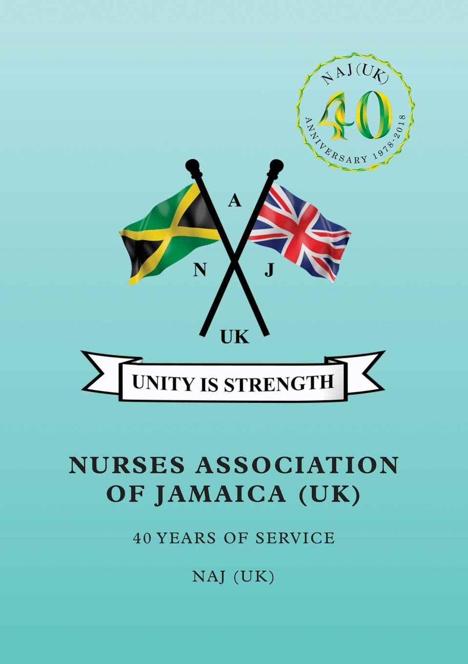 Nurses Association of Jamaica: 40 Years of Service