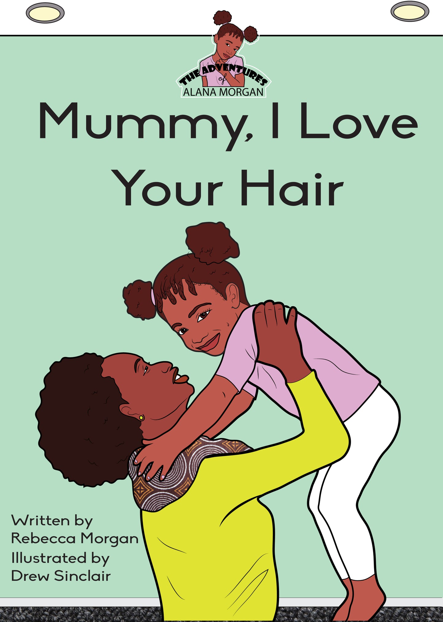 Mummy I Love Your Hair