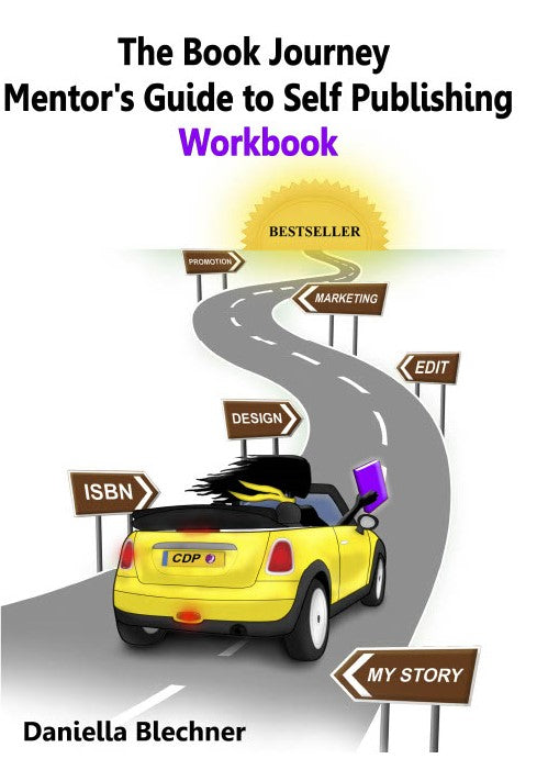 The Book Journey Mentor's Guide to Self-Publishing Handbook and Workbook